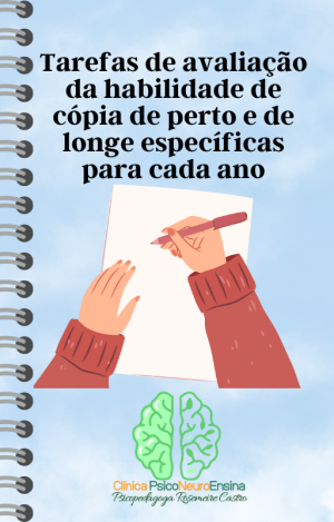 Tarefas de avaliação da habilidade de cópia de perto e de longe específicas para cada ano
